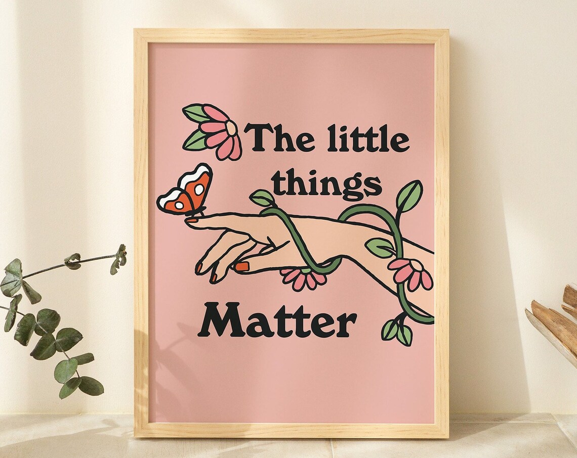 The Little Things Matter Butterfly Hand Flowers Retro Pink Poster