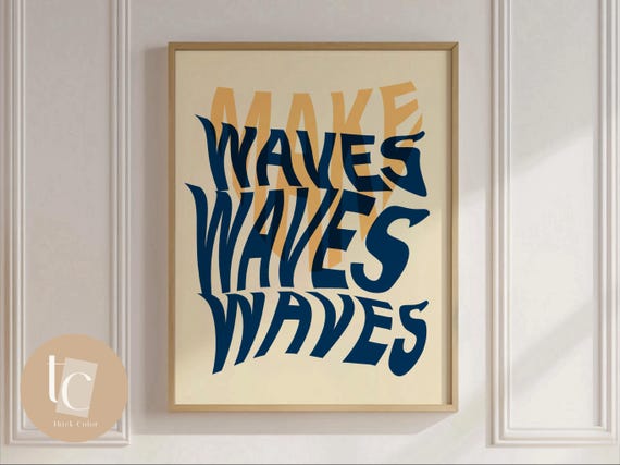 Make Waves Wall Art Print Quote Poster Typography Funny Cool