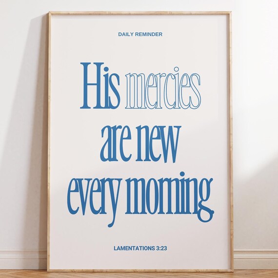 Daily Reminder His Mercies Are New Every Morning Blue Typography Poster