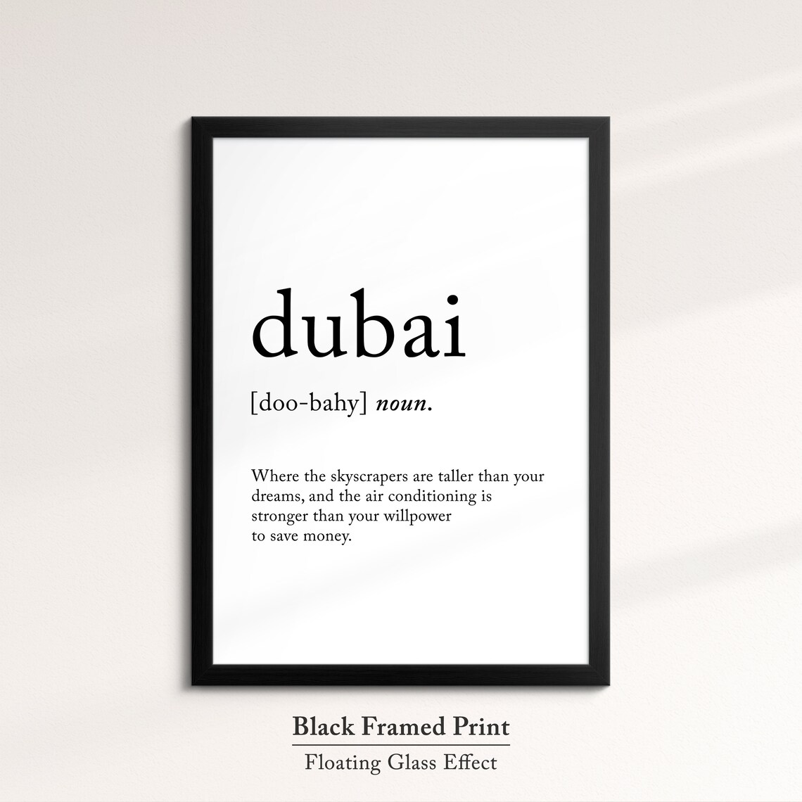 Dubai Uae Location Definition Dictionary Funny Quote Minimalist Framed Print Framed Wall Art Poster Home Decor Interior Gift Idea - Image 8