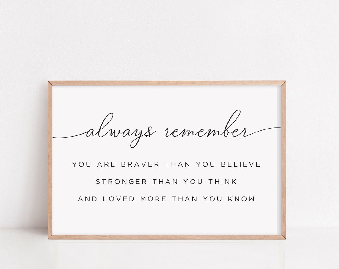 Always Remember Braver Stronger Loved More Quote Nursery Poster