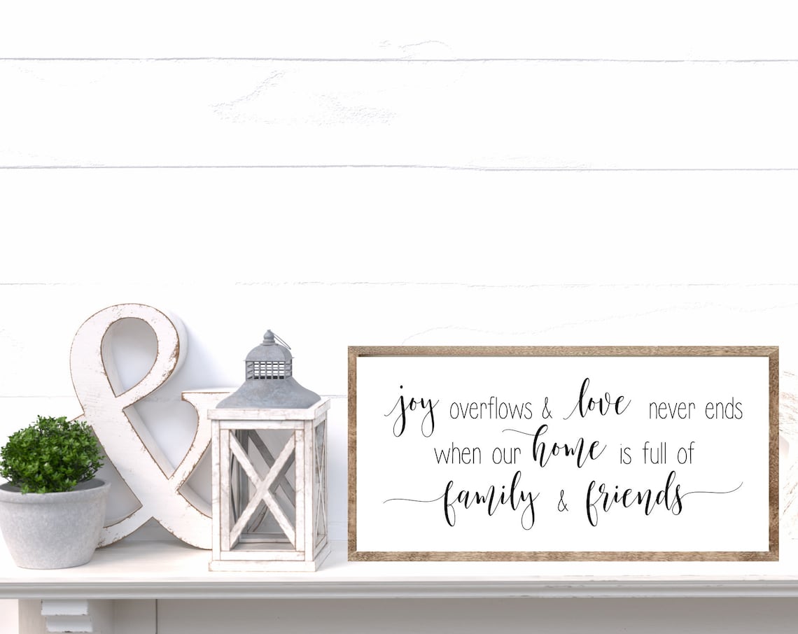 Joy Overflows and Love Never Ends Family and Friends Quote Poster
