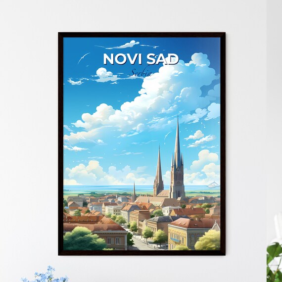 Novi Sad Serbia Cathedral Spires Blue Sky Old Town Travel Poster