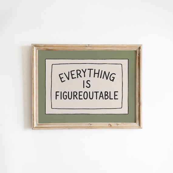 Everything Is Figureoutable Minimalist Motivational Quote Wall Art