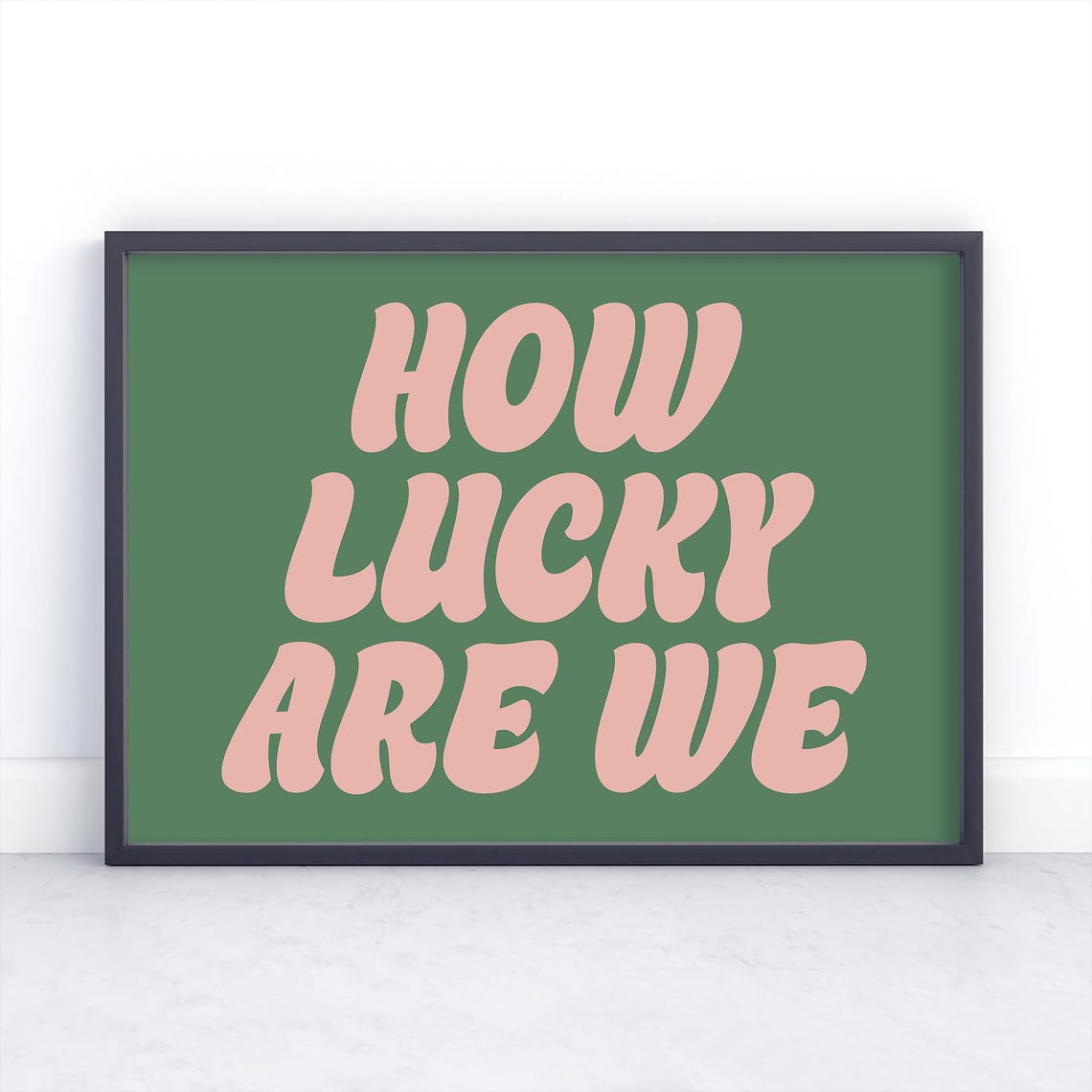How Lucky Are We Retro Pink Green Typography Gratitude Quote Poster