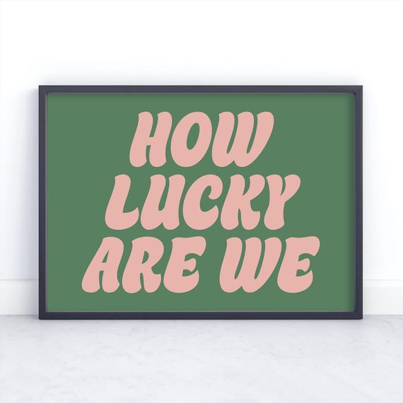 How Lucky Are We Print Pink Trendy Retro Wall Art Horizontal Aesthetic Typography Poster Girly Bedroom Wall Decor Mid Century Wall Print
