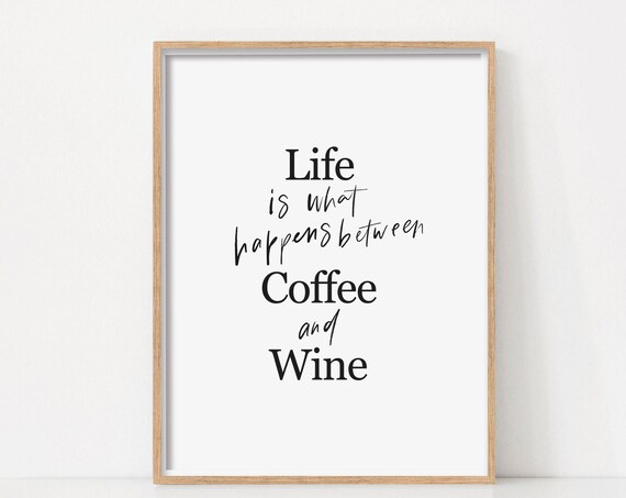 Life Between Coffee And Wine Funny Kitchen Quote Typography Poster