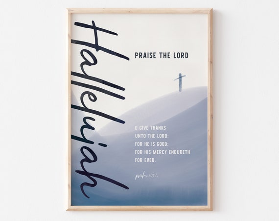 Hallelujah Praise The Lord Wall Art Bible Verse Psalm 1061 Print Bible Verse New Home Church Wall Decor Christian