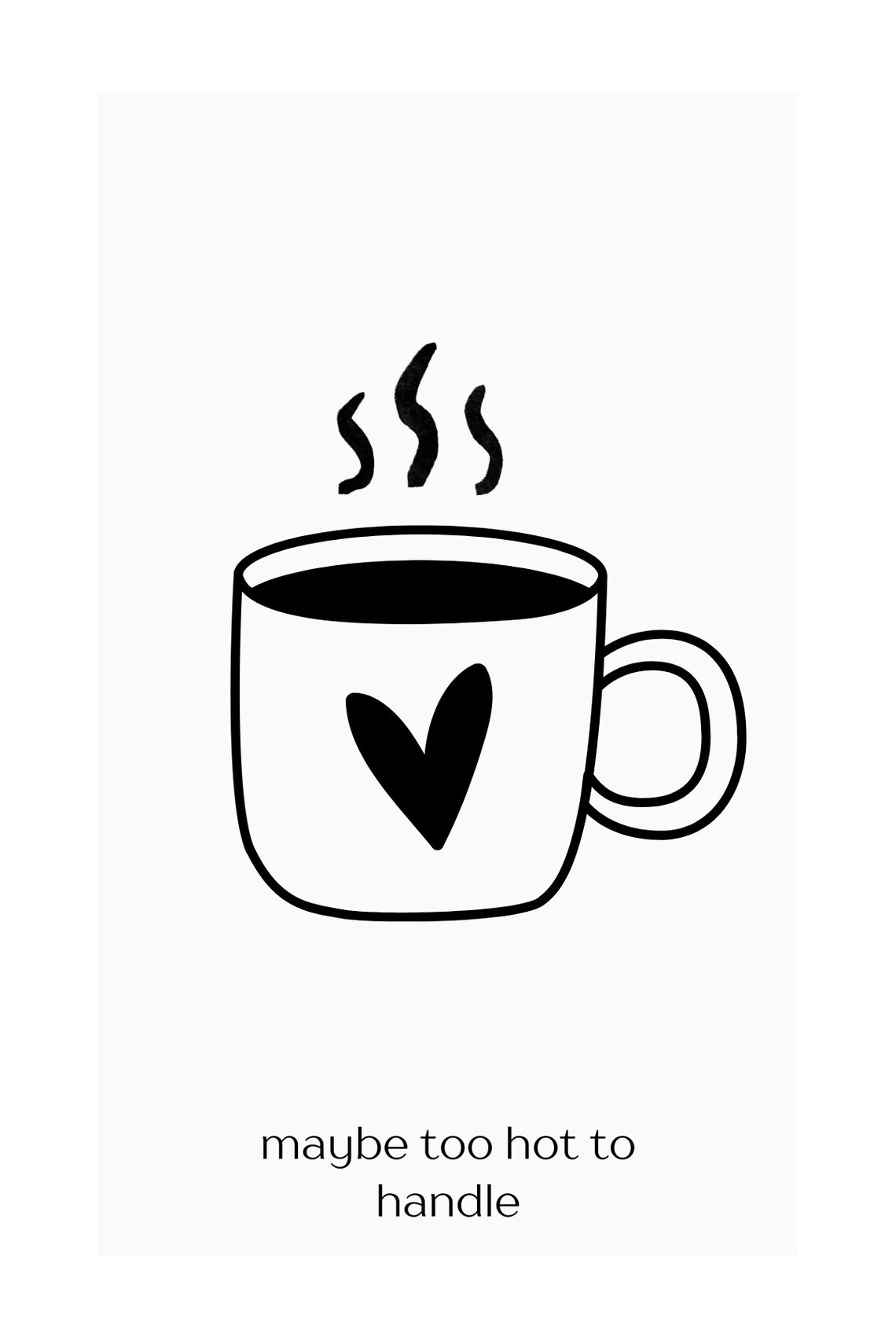 Coffee Theme Maybe Too Hot To Handle Art Print - Image 2