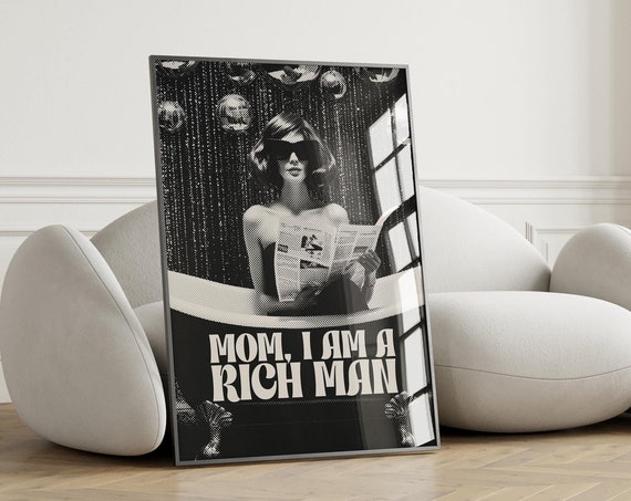 Mom I Am A Rich Man Wall Art Female Empowerment Trendy Art Print Girl Power Inspirational Wall Art Bachelorette Decor 0969