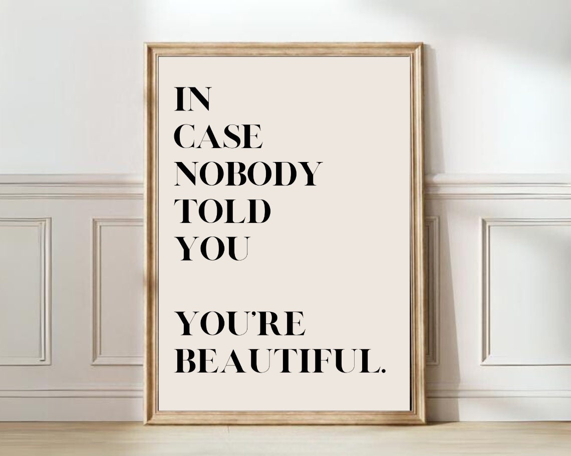 In Case Nobody Told You Beautiful Inspirational Quote Poster