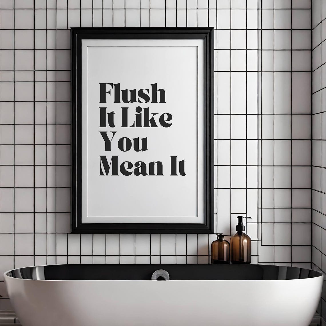 Flush It Like You Mean It Funny Bold Typography Bathroom Wall Poster - Image 4