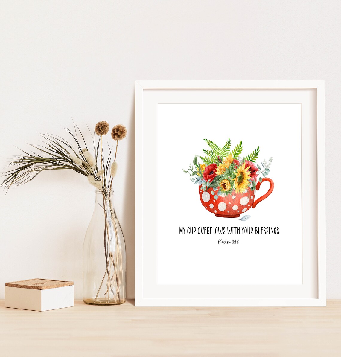 My Cup Overflows With Your Blessings Psalm 23:5 Sunflower Teacup Poster - Image 9