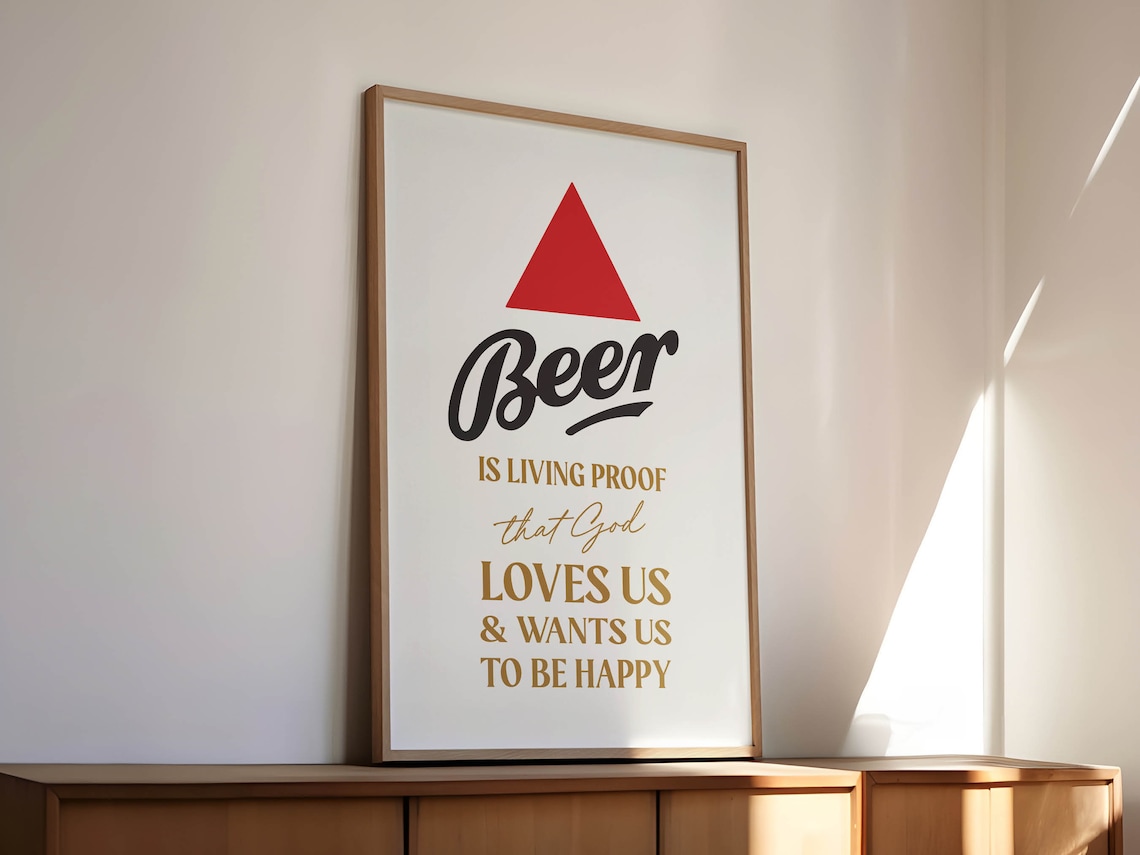 Beer Is Living Proof That God Loves Us Funny Home Bar Poster