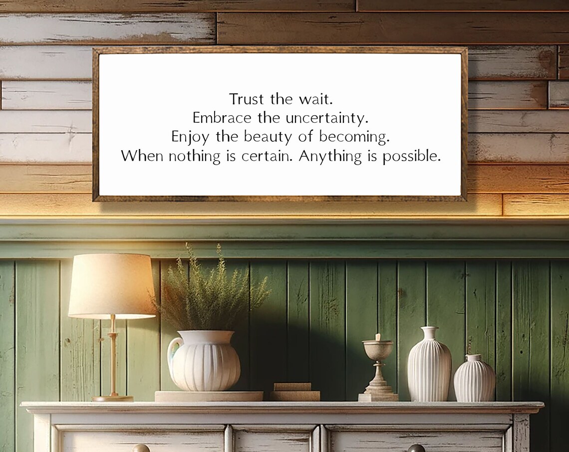 Trust The Wait, Anything Is Possible Quote Art Print