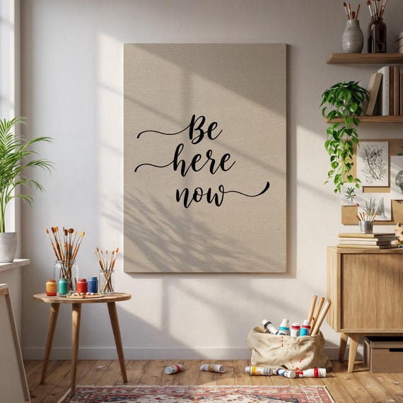 Be Here Now Calligraphy Mindfulness Typography Inspirational Poster