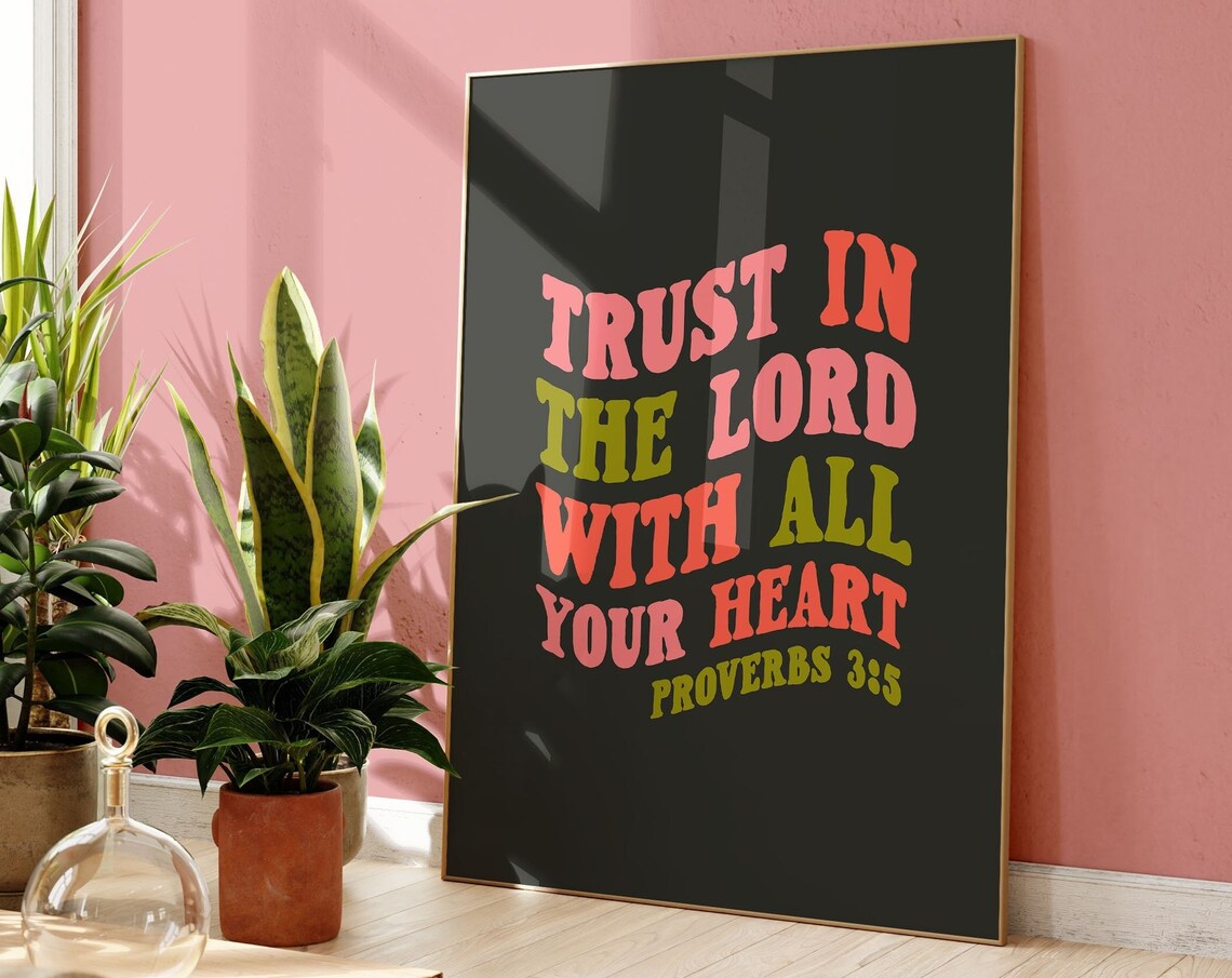 Trust In The Lord With All Your Heart Proverbs 3:5 Groovy Poster