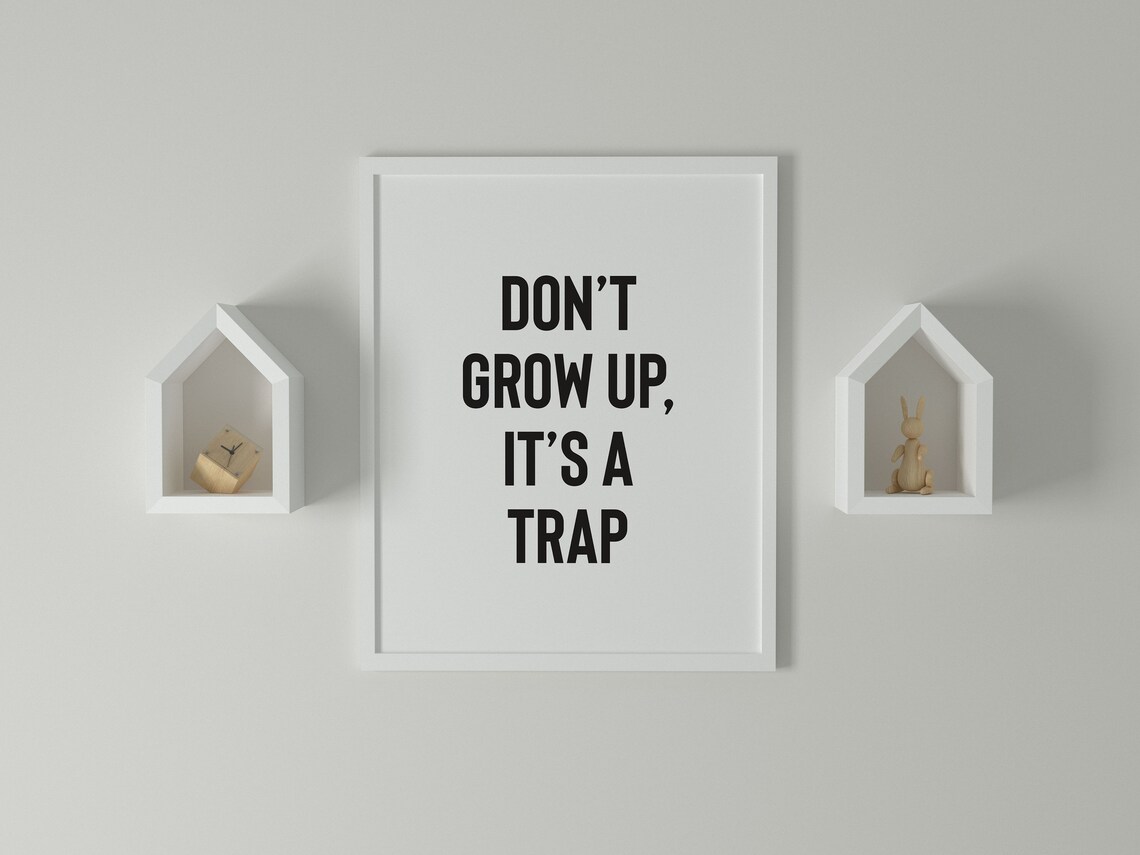 Don't Grow Up It's a Trap Minimalist Art Print - Image 2