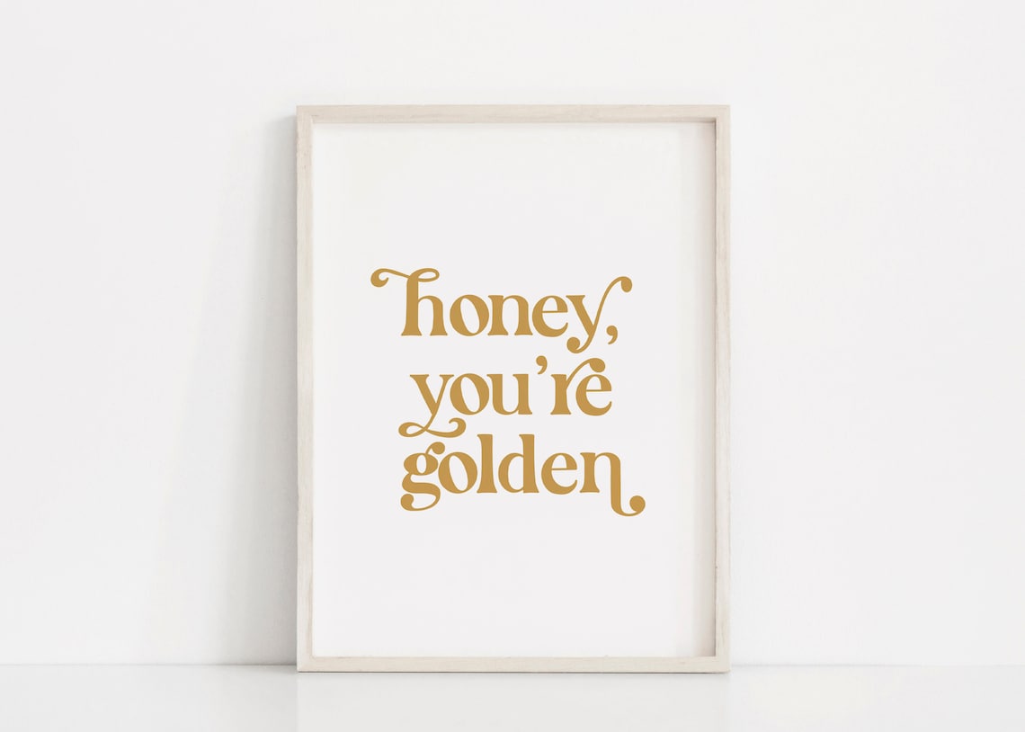 Honey You 27re Golden Boho Nursery Quote Art Print