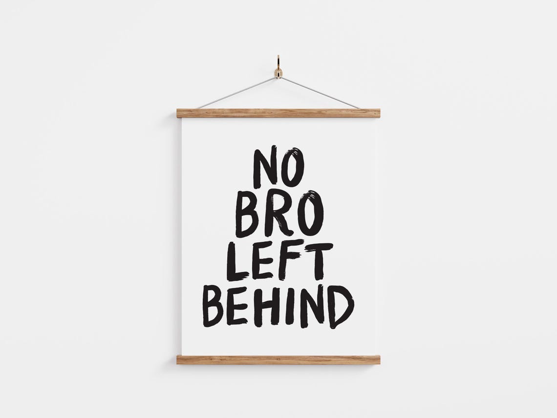 No Bro Left Behind Bold Black Sibling Boys Room Quote Poster - Image 2