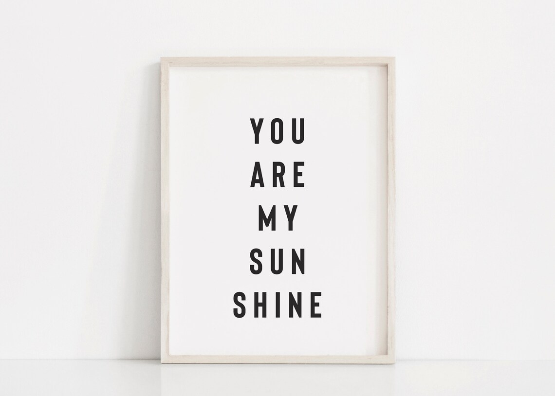 You Are My Sunshine Neutral Nursery Quote Print