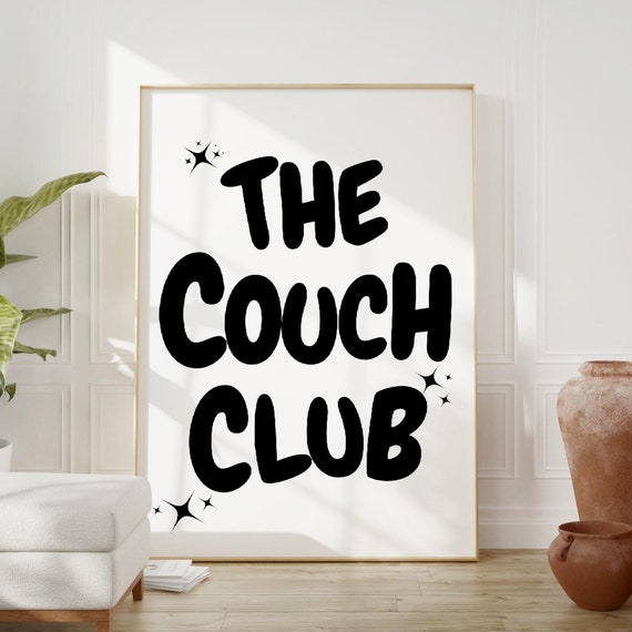 The Couch Club Wall Print Black And White Living Room Decor Funny Quote Art Aesthetic Apartment Wall Art Trendy Print
