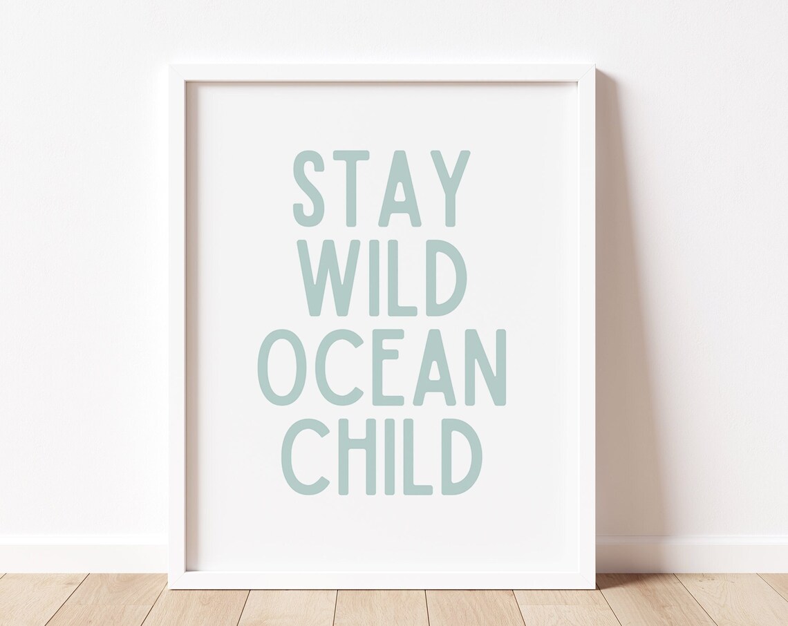 Stay Wild Ocean Child Nursery Art Print, Coastal