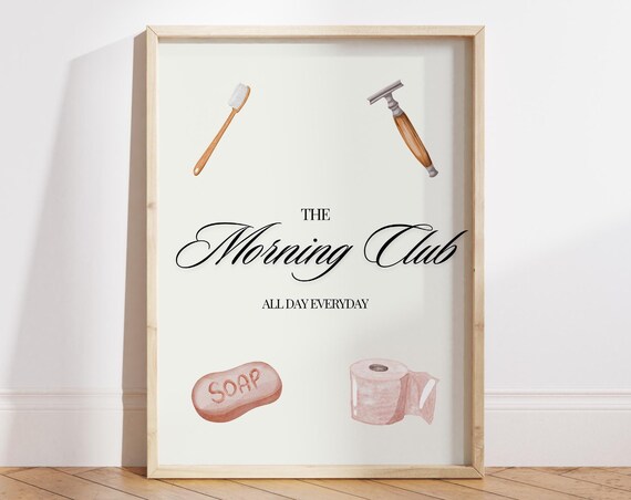 The Morning Club Poster Print Bathroom Wall Art Cute Girly Poster Preppy Dorm Decor Trendy Aesthetic Bathroom Print File