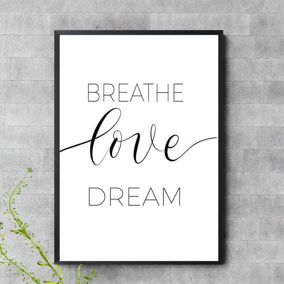 Minimalist Wall Art Breathe Love Dream Quote Black And White Typography Decor