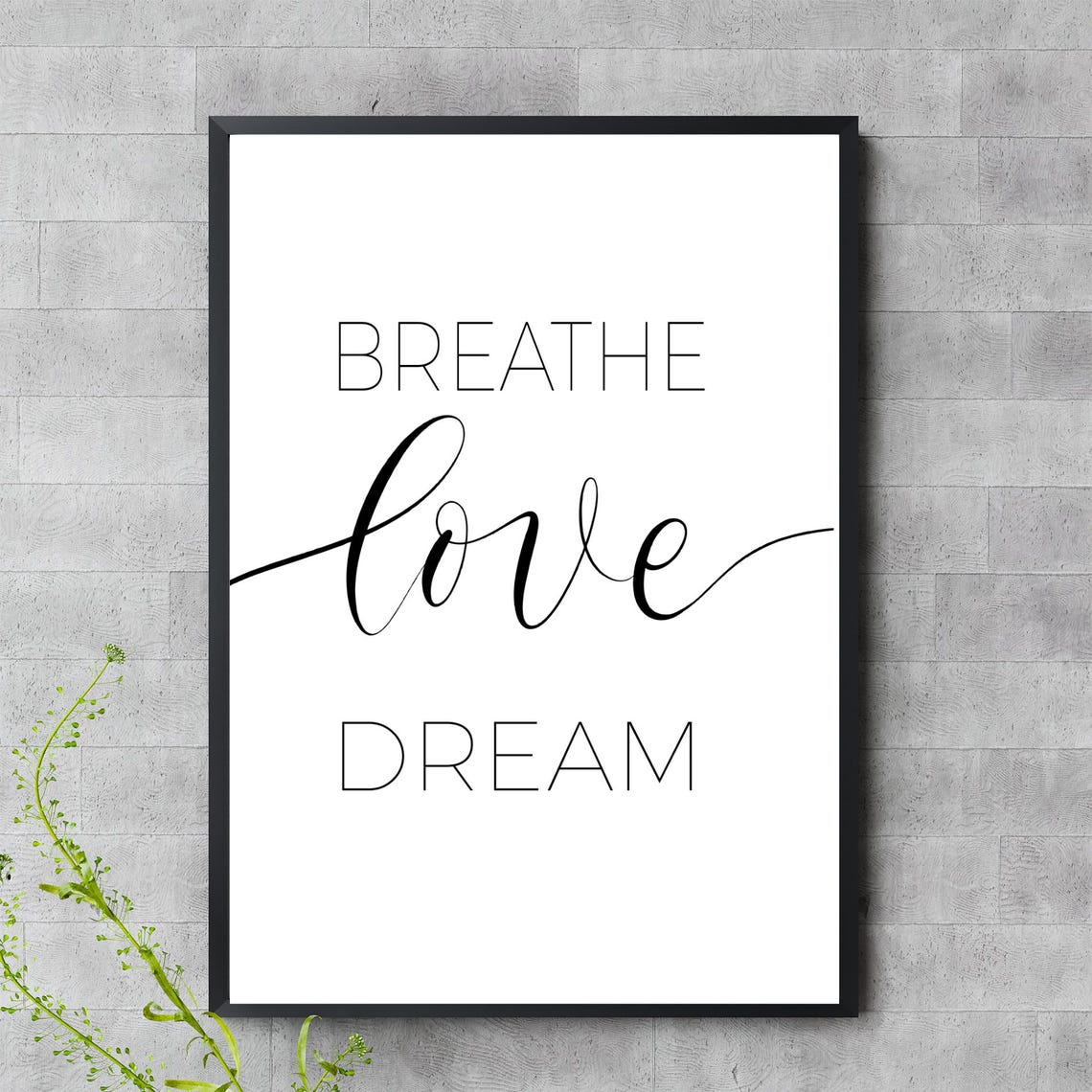 Minimalist Wall Art Breathe Love Dream Quote Black And White Typography Decor