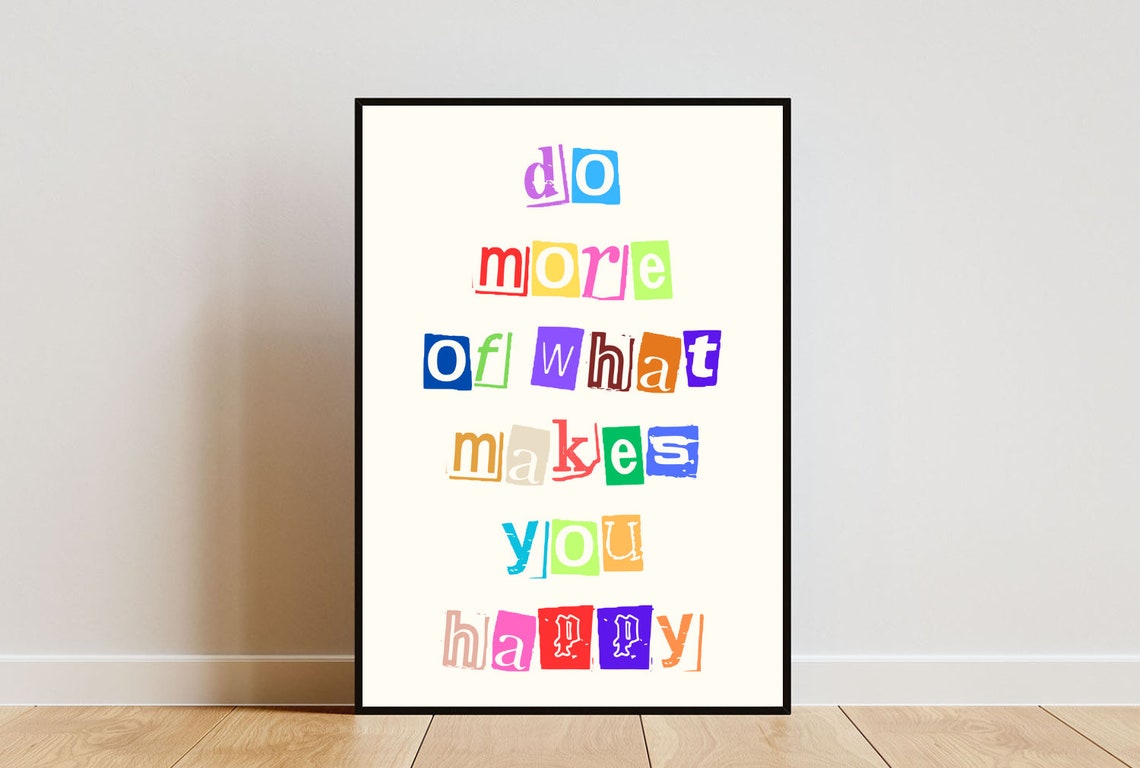 Do More Of What Makes You Happy Poster Slogan Poster Quote Print Living Room Wall Art Bedroom Print Colourful Print Self Love Poster