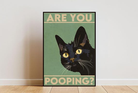 Are You Pooping Cat Poster Funny Bathroom Wall Art Funny Cat Print Cat Poster Bathroom Poster Bathroom Decor Funny Retro Wall Art