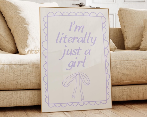 I'm Literally Just A Girl Lavender Bow Script Scalloped Poster