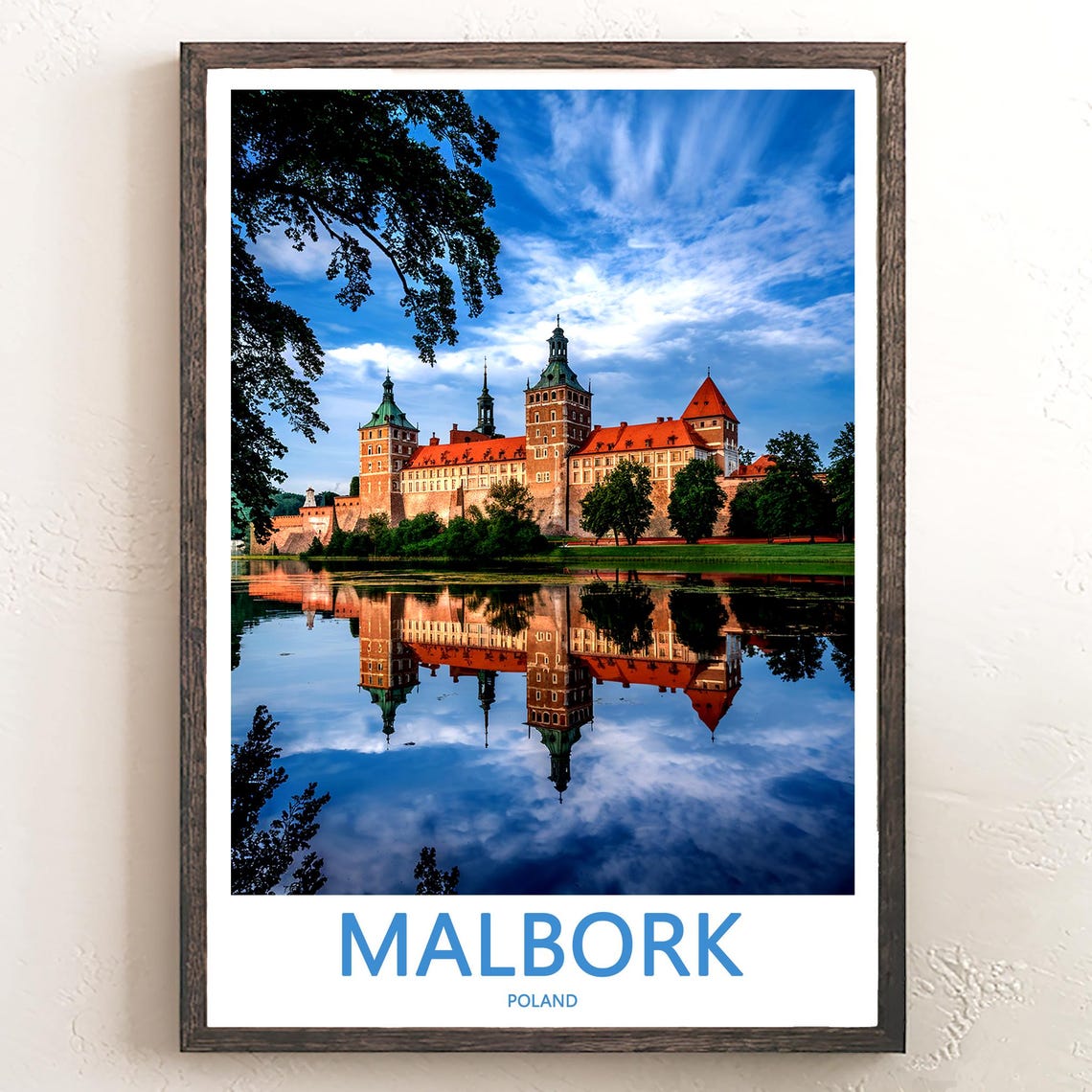 Malbork Poland Brick Castle Reflected in Still Water Daytime Poster