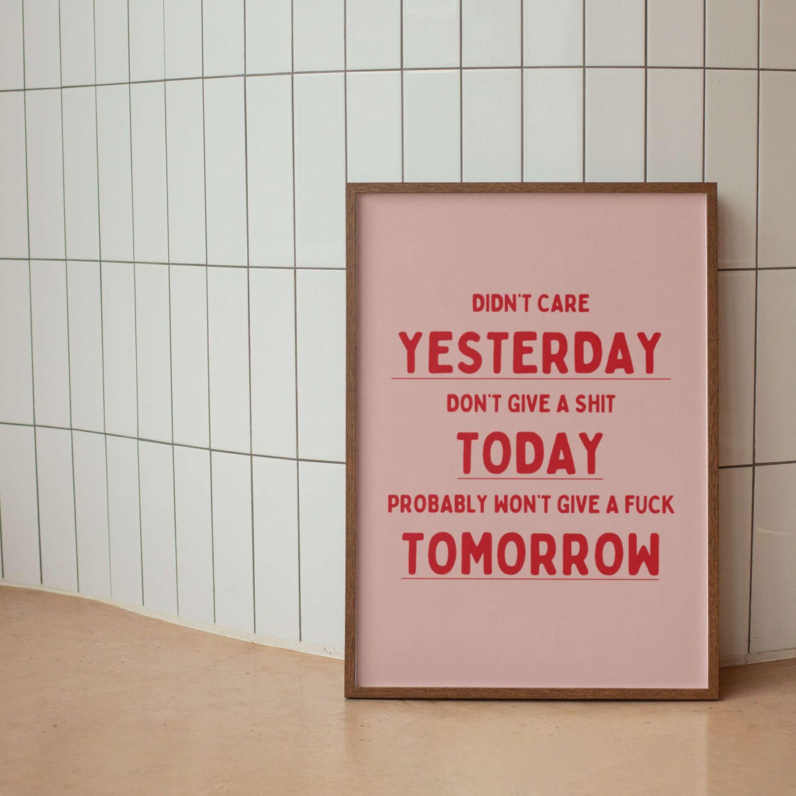 Yesterday Today Tomorrow Dont Care Sarcastic Timeline Poster - Image 2