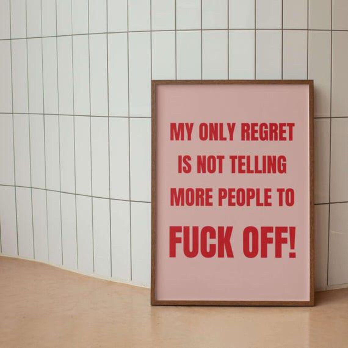 My Only Regret Not Telling More People to Fuck Off Sassy Poster - Image 2