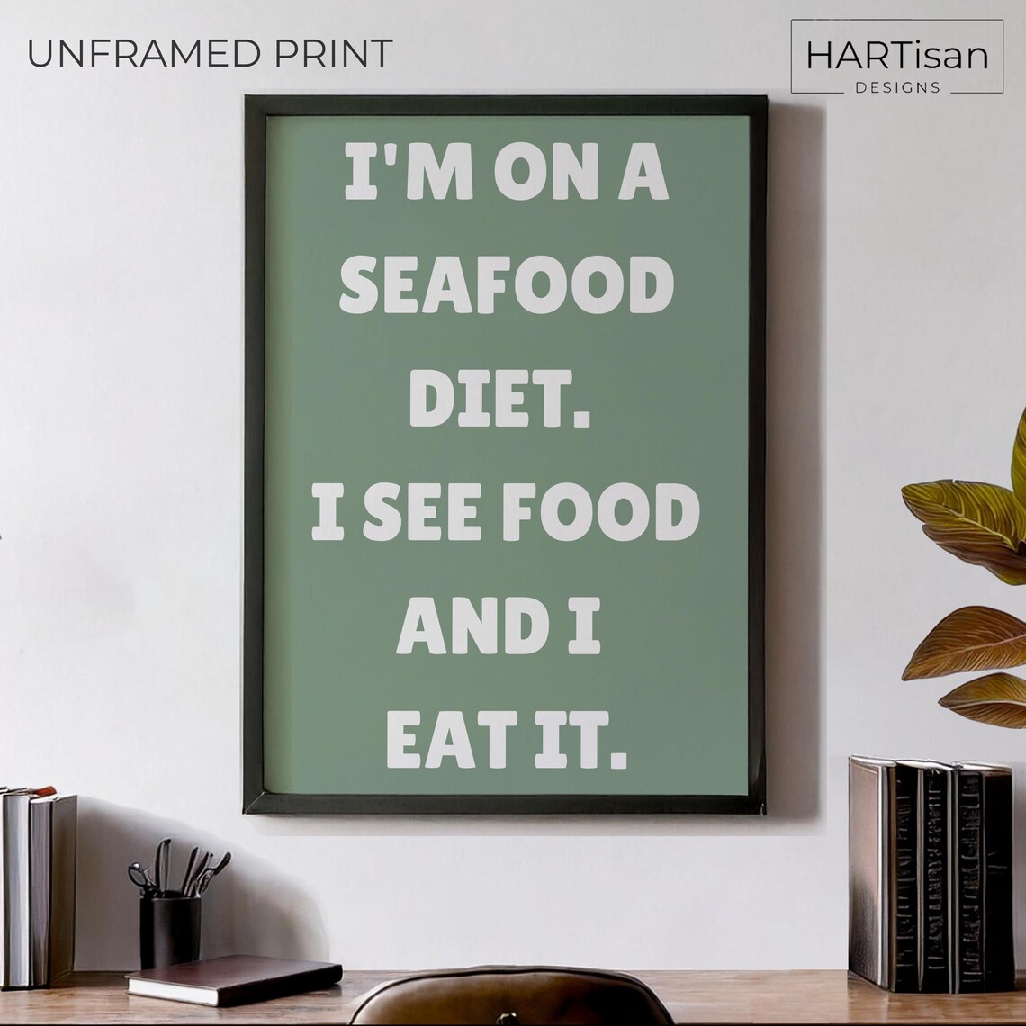 I Am On A Seafood Diet Cheeky Food Quote Green Kitchen Poster