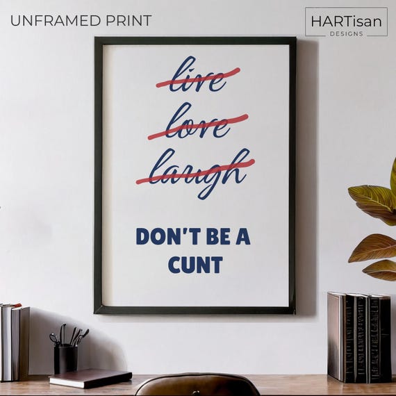 Dont Be A Cnt Unframed Funny Poster Humorous Home Decor Wall Art Gift Idea