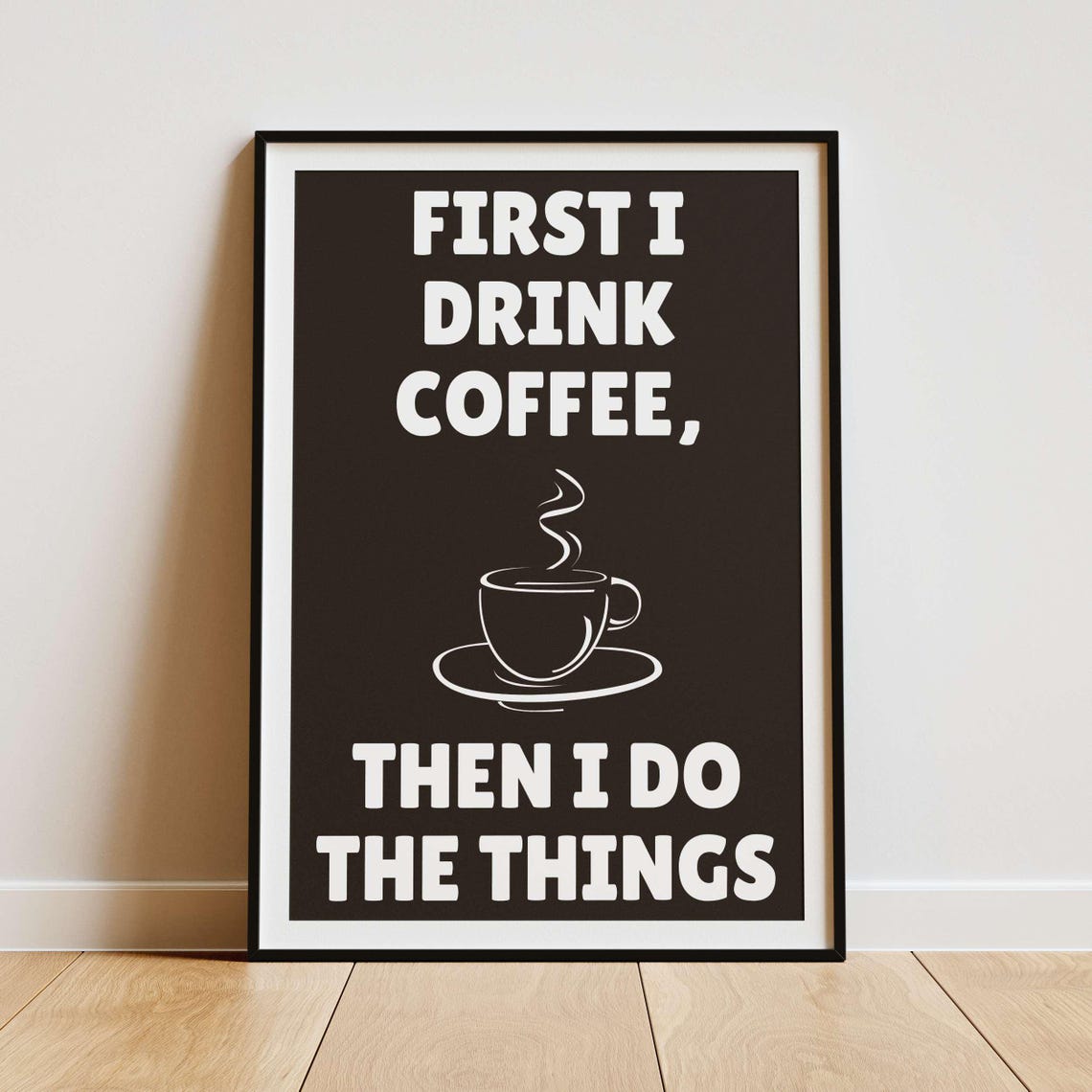 Coffee First Unframed Funny Poster Humorous Home Decor Wall Art Gift Idea - Image 5