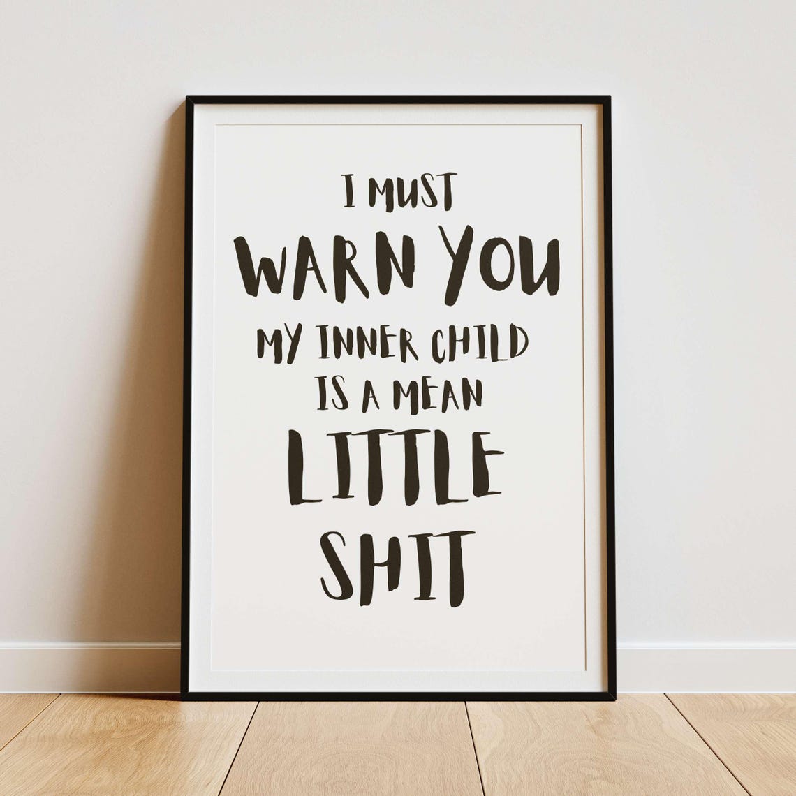 I Must Warn You My Inner Child Is a Mean Little Shit Funny Poster - Image 2