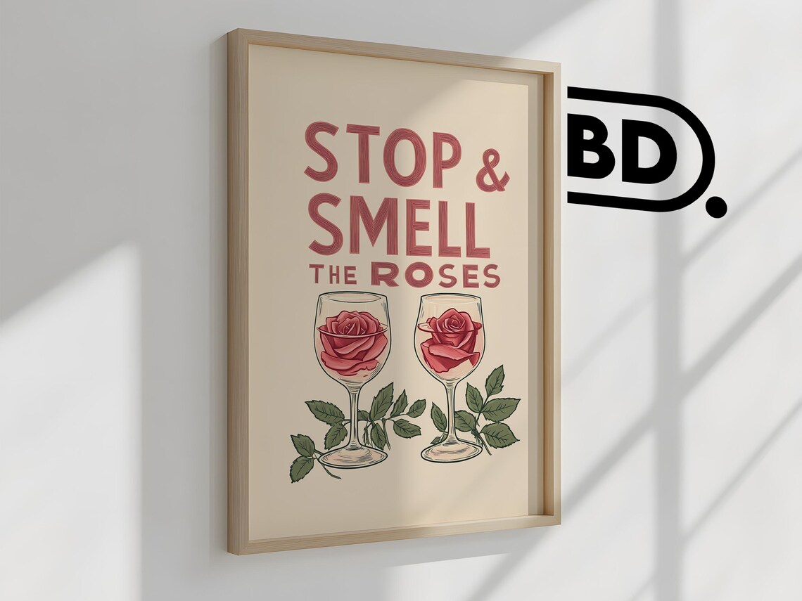 Stop and Smell the Roses Wine Glasses Floral Quote Kitchen Wall Art - Image 2