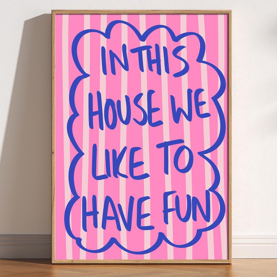 In This House We Like To Have Fun Pink Striped Quote Wall Poster
