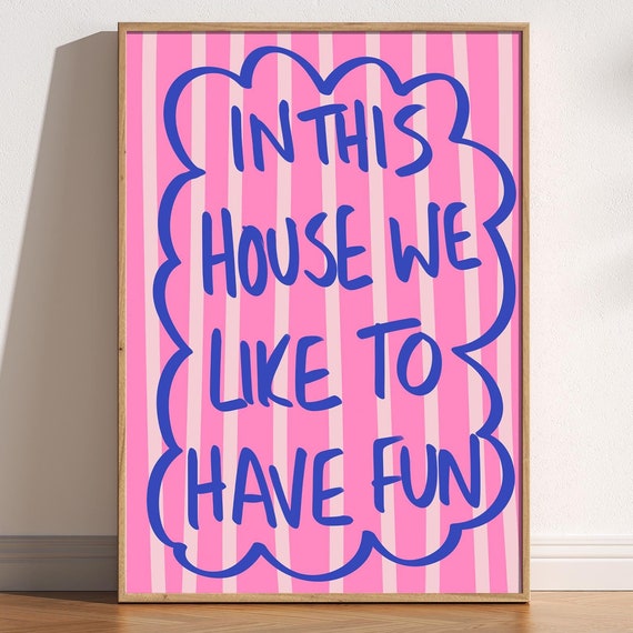 In This House We Like To Have Fun Print Pink Stripes Trendy Typography Colourful Hand Drawn Doodle Cute Wall Decor