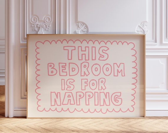 This Bedroom Is For Napping Quote Art Print