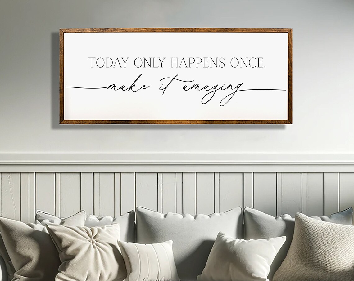 Today Only Happens Once Quote, Inspirational Wall Art Print