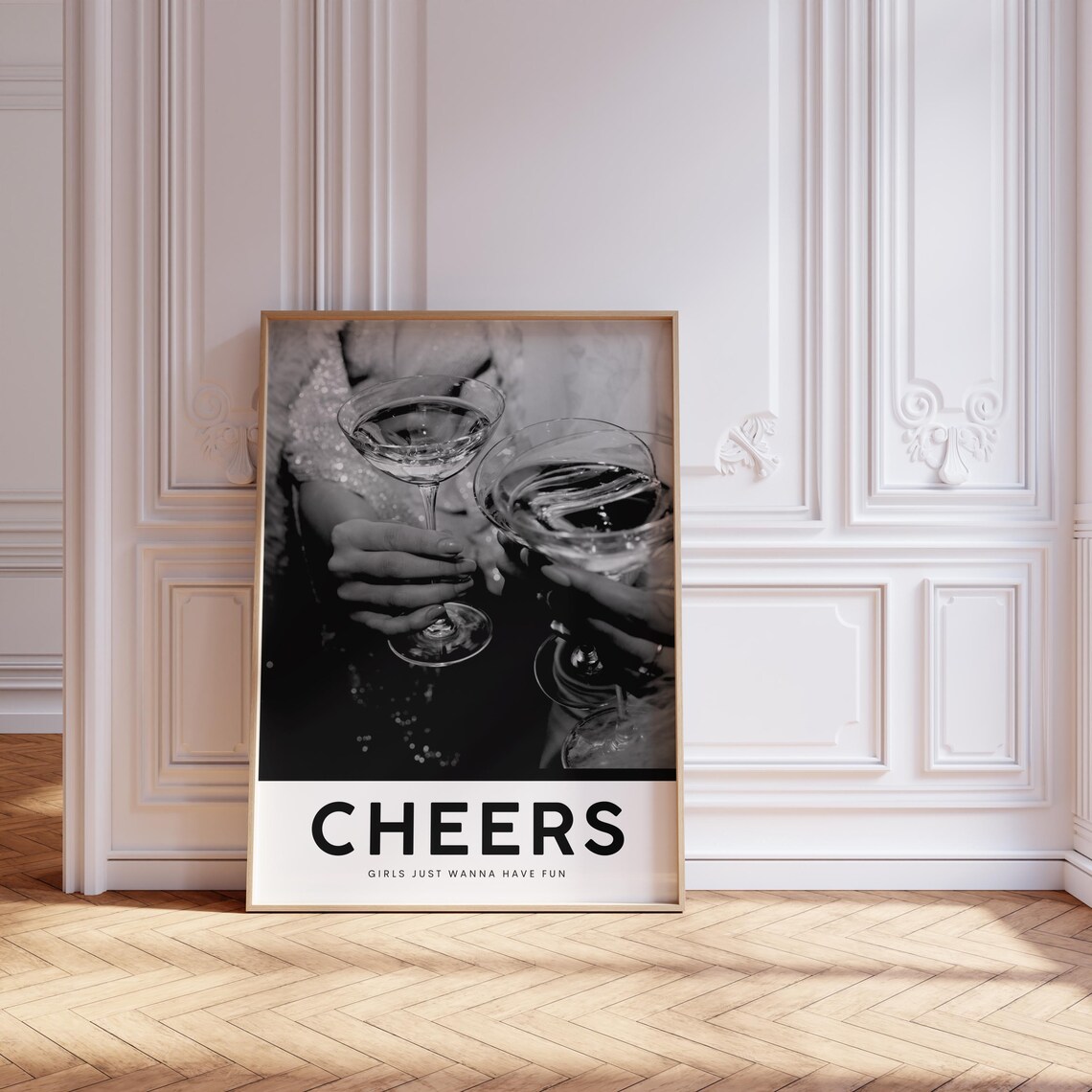 Cheers Girls Just Wanna Have Fun Cocktail Party Photo Poster