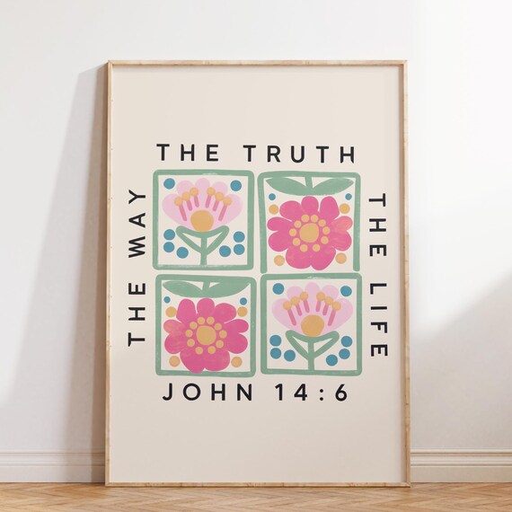 The Way the Truth the Life John 14:6 Floral Grid Verse Poster