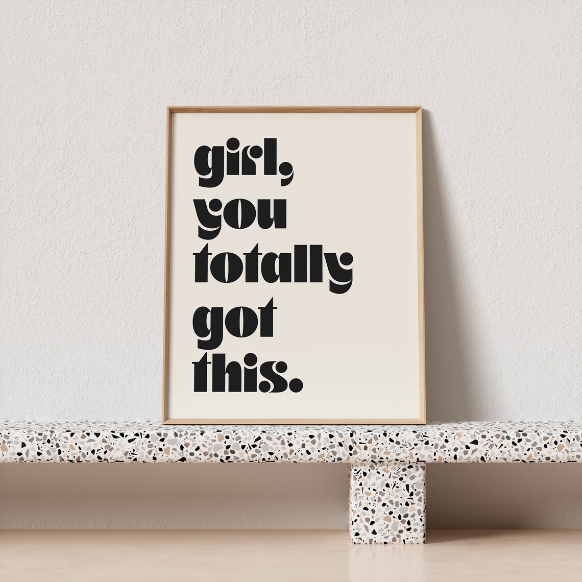 Girl You Totally Got This Retro Typography Art Print - Image 3