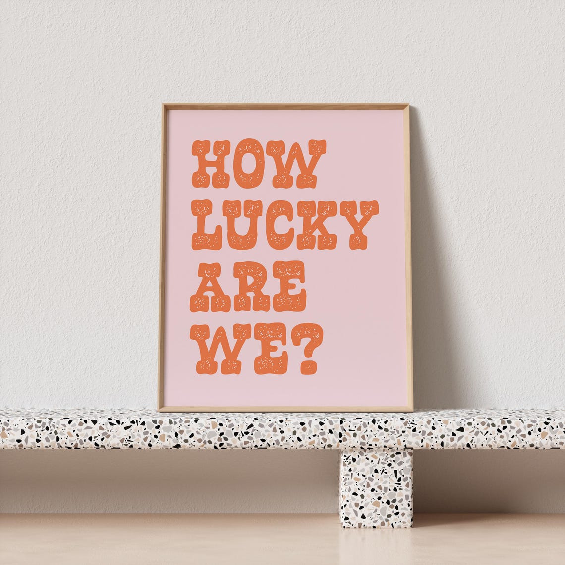 How Lucky Are We Orange Block Letter Pink Gratitude Quote Poster - Image 4
