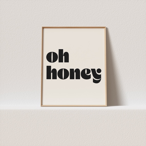 Retro Poster Oh Honey Retro Typography A Must Have For Your Gallery Wall Only A Click Away To Be Yours Forever